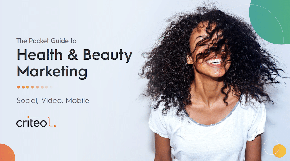Health & Beauty Marketing: Top 4 Tactics to Crush 2020 | Criteo