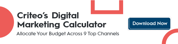 Click here to download Criteo's Digital Marketing Calculator.