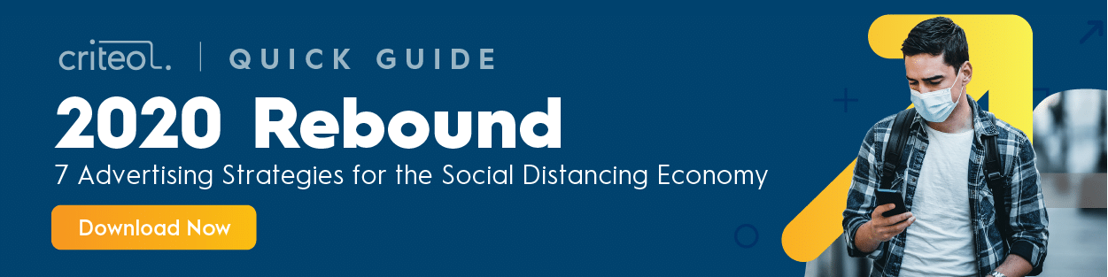 2020 Rebound. Seven advertising strategies for the social distancing economy.